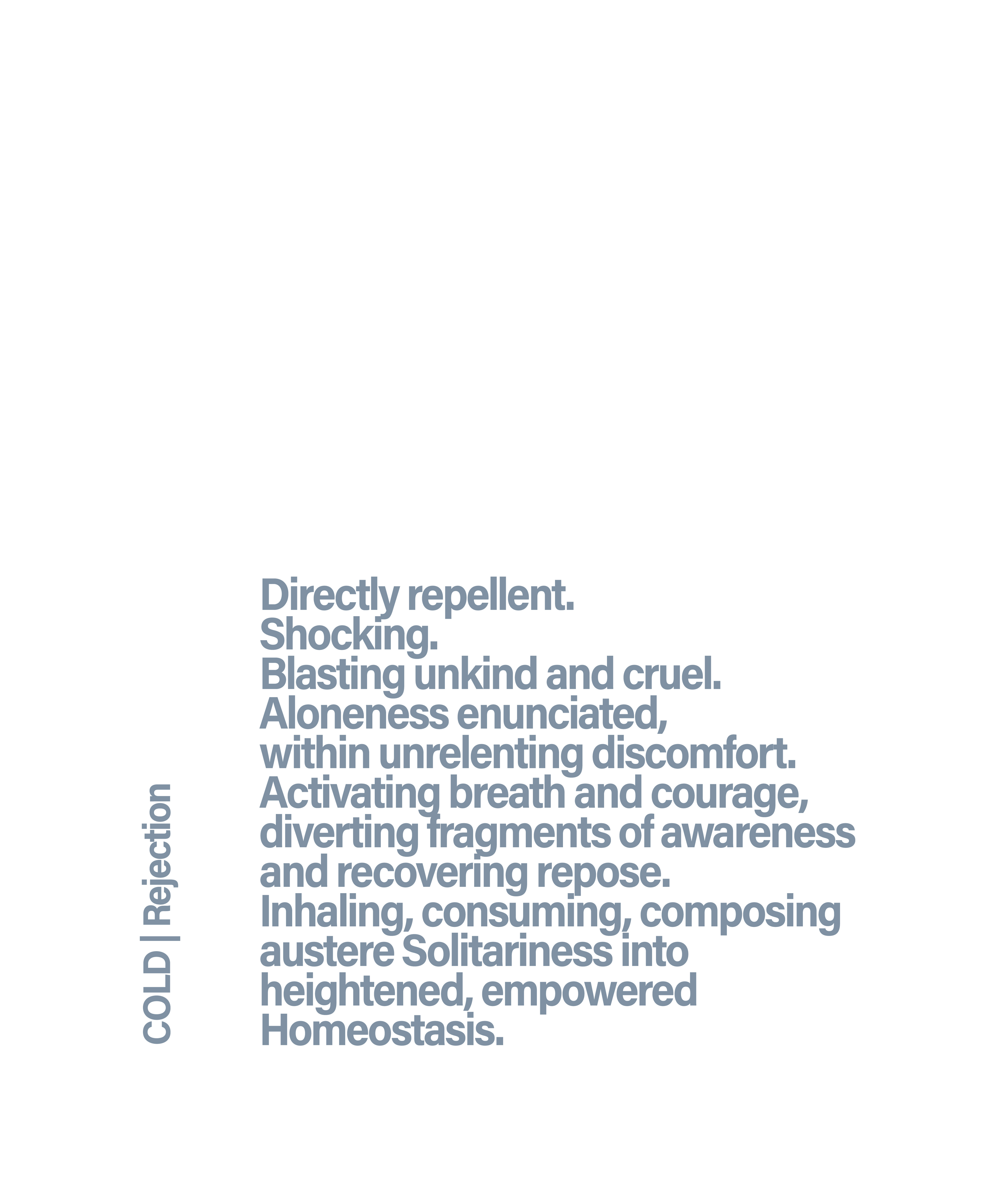 Cold Poem from the Luxuriate in Discomfort installation.